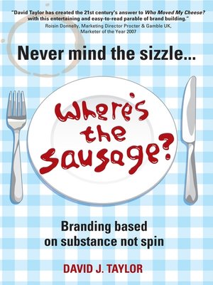 cover image of Never Mind the Sizzle...Where's the Sausage